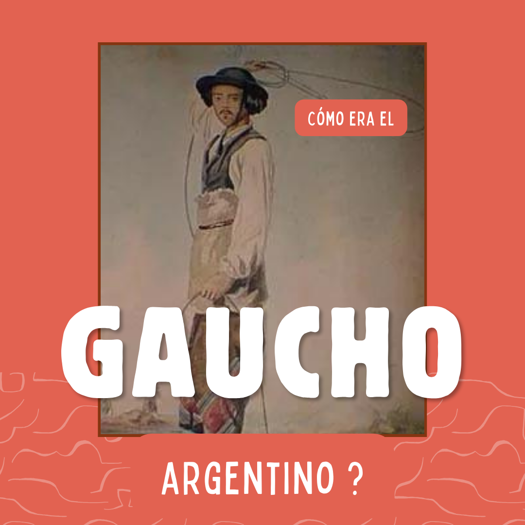 ¿ Cómo era el gaucho argentino ? Estas son sus características