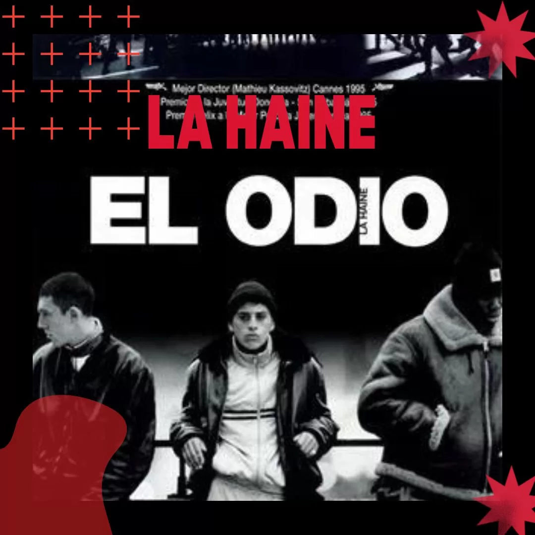 El odio (La haine)la película francesa que revolucionó el cine social