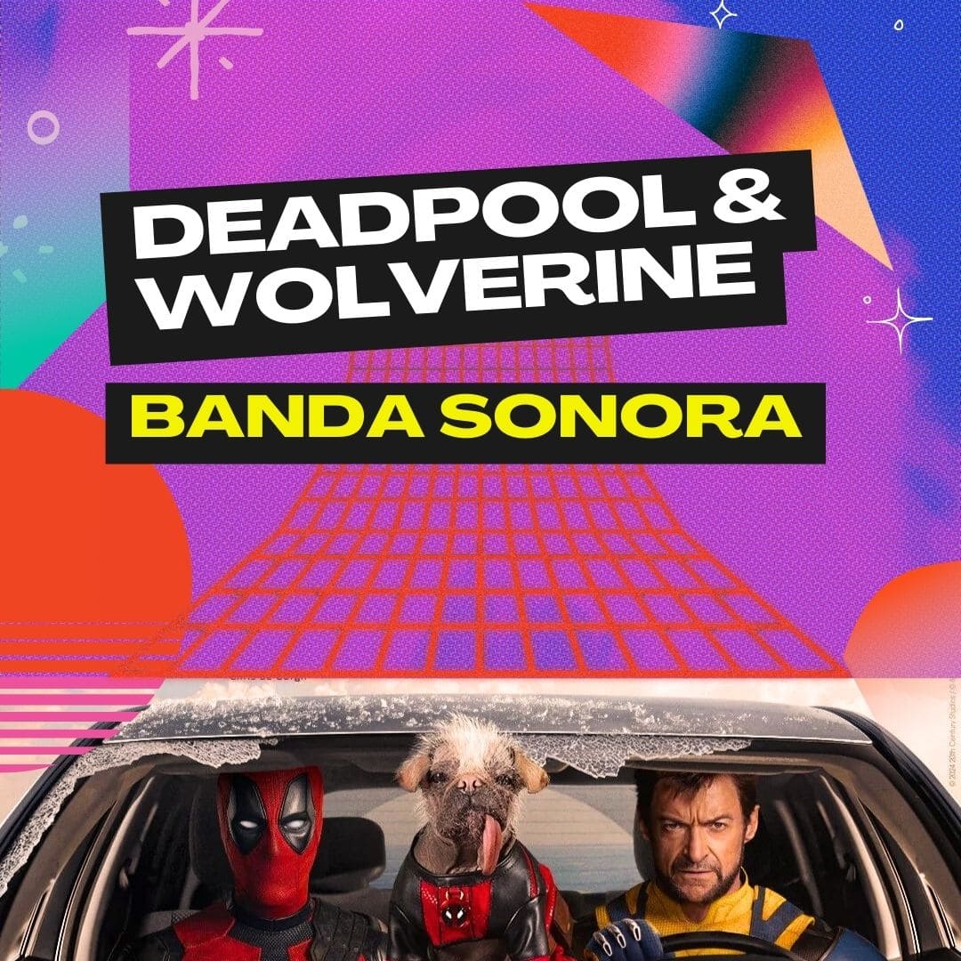 Escuchá la banda sonora de Deadpool & Wolverine (2024)